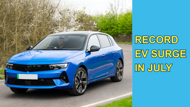 Record EV Sales Surge in July